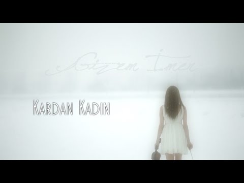 Kardan Kadın / Gizem İMER feat. Sedat GÜLCÜ