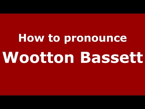How to pronounce Wootton Bassett (English/UK) - PronounceNames.com
