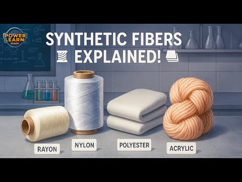 Rayon to Nylon 🧵 Learn All Types of Synthetic Fibers! | Power Learn Senior
