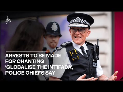 Arrests to be made for chanting ‘globalise the intifada’, police chiefs say