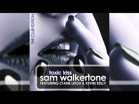 Sam Walkertone Feat. Leigh & Kevin Kelly - Toxic Kiss (Club Edit) // WORCAHOLIX //