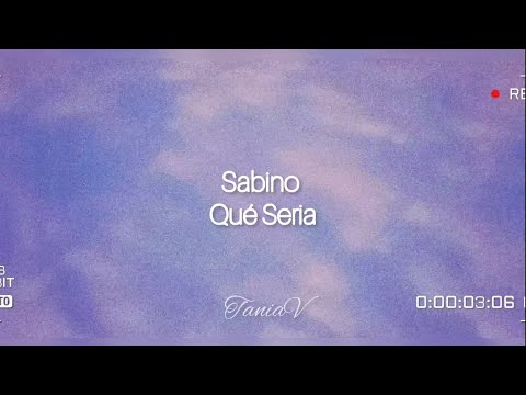 Sabino - Que sería // Letra