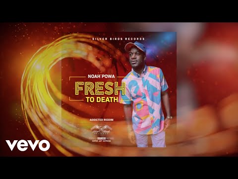 Noah Powa - Fresh To death (ft. Silver Birds Records)