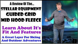 A Look At The Stellar Equipment Guide Grid Fleece