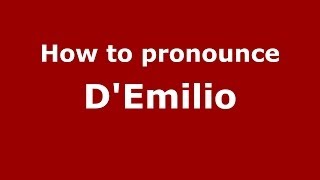 How to pronounce D’emilio