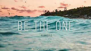 Kaysha - Be the one Kaysha - Be the one