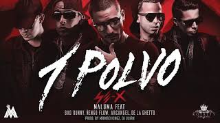 Maluma UN Polvo ft. Bar Bunny, Arcangel, Lento Flow, De La Ghetto
