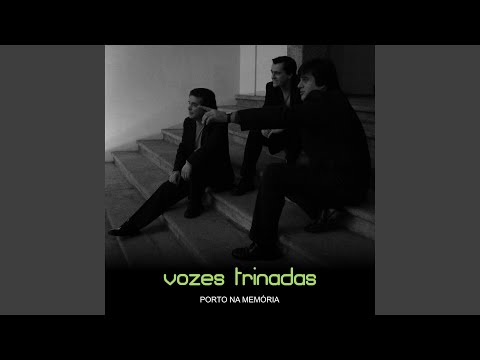Porto Na Memória - Vozes Trinadas