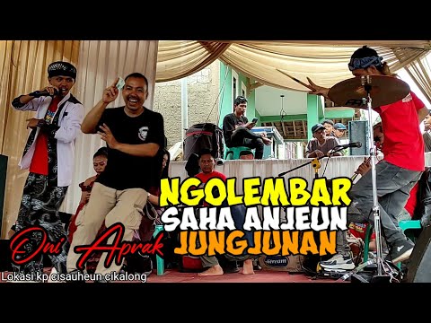 ONI APRAK MENCUG NGOLEMBAR MEDLEY SAHA ANJEUN & JUNGJUNAN//Oni Aprak_official Entertainment