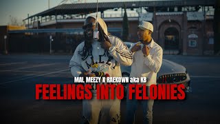 Mal x Raekwon aka KB - Feelings Into Felonies