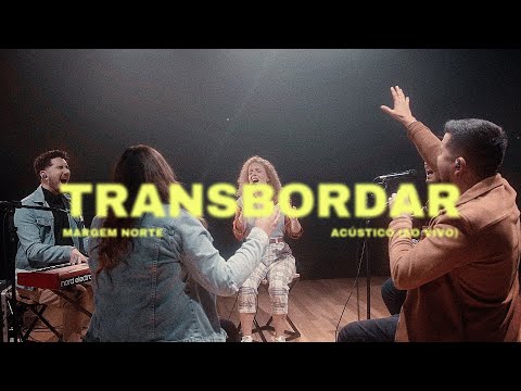 Transbordar | Acústico (Ao Vivo) - Clipe Oficial