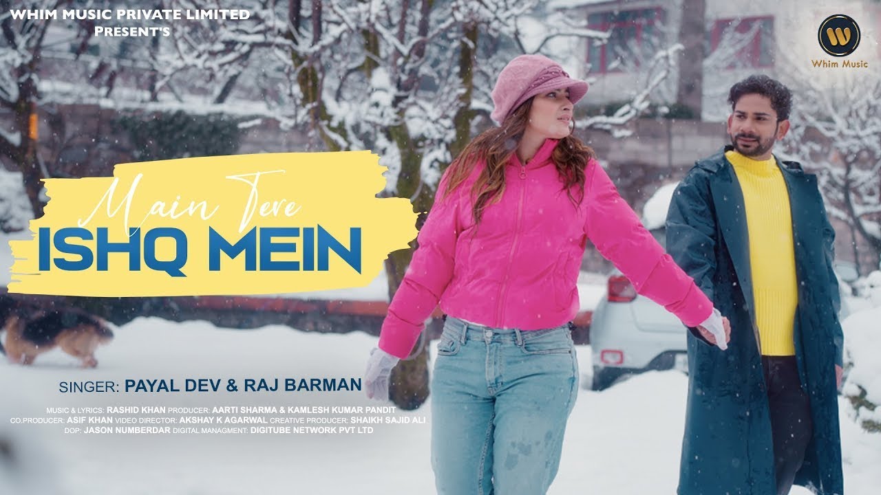 Main Tere Ishq Mein Lyrics | Payal Dev, Raj Barman