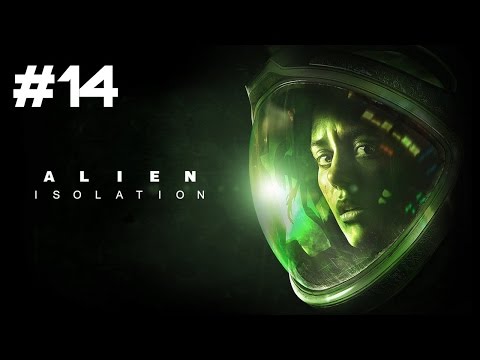Let's Play Alien: Isolation - Part 14