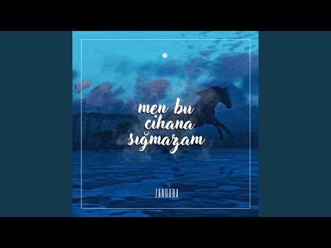 Men Bu Cihana Sığmazam (Extended Version)