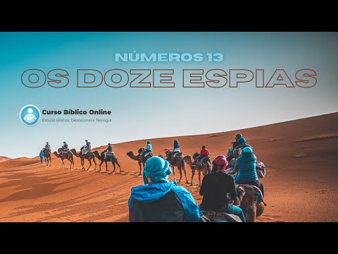 Números 13 - Os 12 Espias - Os Doze Espias - Josué e Calebe - Vale de Escol - os gigantes Anaquins