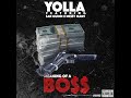 Yolla - Meaning Of A Boss Ft San Quinn & Messy Marv (Exclusive)