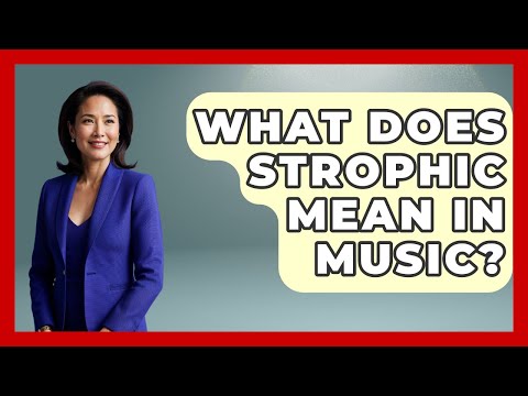 What Does Strophic Mean In Music? - Holy Harmonies