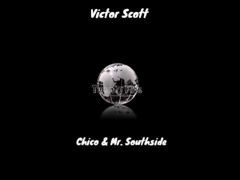 Twenty 5 - Victor Scott ft Chico & Mr. Southside