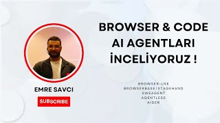 Browser & Code AI Agentları İnceliyoruz!
