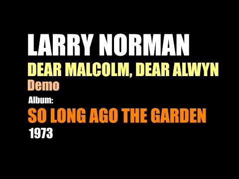 Larry Norman - Dear Malcolm, Dear Alwyn - (1973 Demo)