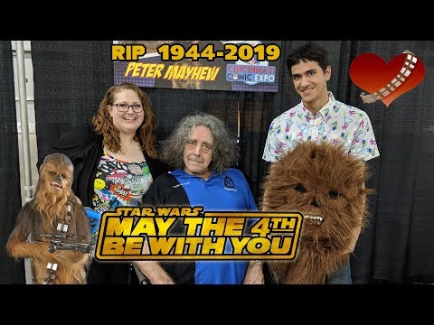 May The 4th Be With You Peter Mayhew (1944 - 2019) - Watchin' Movies