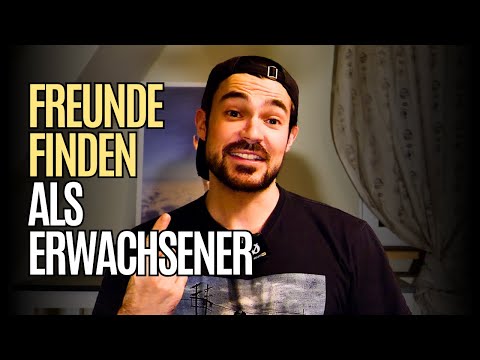 Freunde finden als Erwachsener: Das ist der einfachste Weg
