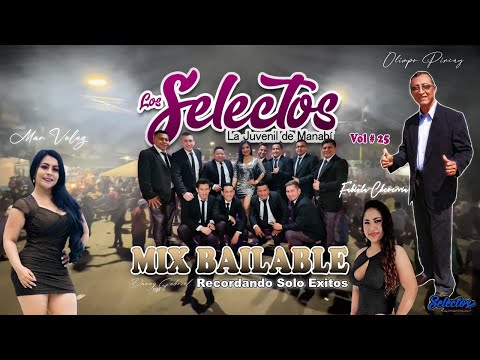 MIX BAILABLE VOL # 25 ORQUESTA LOS SELECTOS RECORDANDO SOLO EXITOS 🎶DANNY GABRIEL VDJ🎶 2023