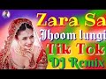 Zara Sa Jhoom Loon Main New DJ Hard Tapori Mix Song By DJ Tanmoy Kalna Old Is Gold Dj Rk 2020