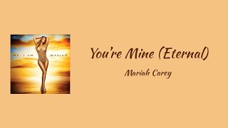 Mariah Carey - You're Mine (Eternal) || lyrics