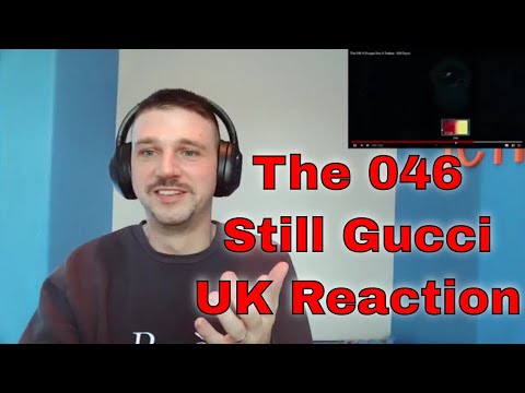 The 046 X Prospa One X Teskee - Still Gucci - UK Reaction