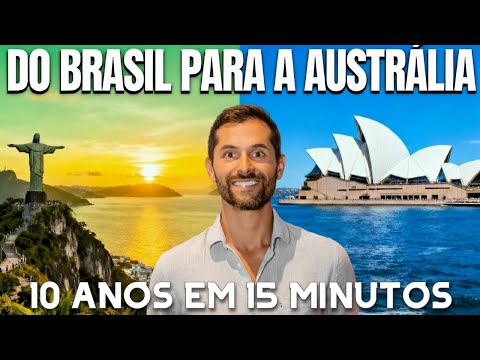 I left everything in Brazil and built a life in Australia: 10 years in 15 minutes.