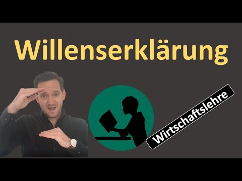 Willenserklärung - einfach erklärt!