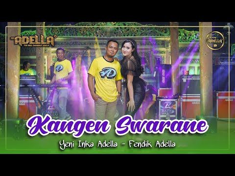 KANGEN SWARANE - Yeni Inka Adella ft Fendik Adella - OM ADELLA