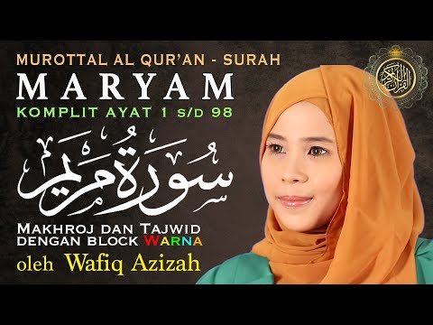 Surah Maryam full dengan Tajwid Warna -. Wafiq Azizah |Penenang dan Penyejuk Qolbu
