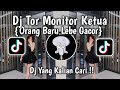 DJ TOR MONITOR KETUA - ORANG BARU LEBE GACOR SLOW VIRAL TIKTOK FULL SONG VIRAL TIKTOK 2025