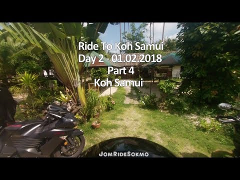 Ride To Koh Samui Day 2 - 01.02.2018 Part 4 - Koh Samui