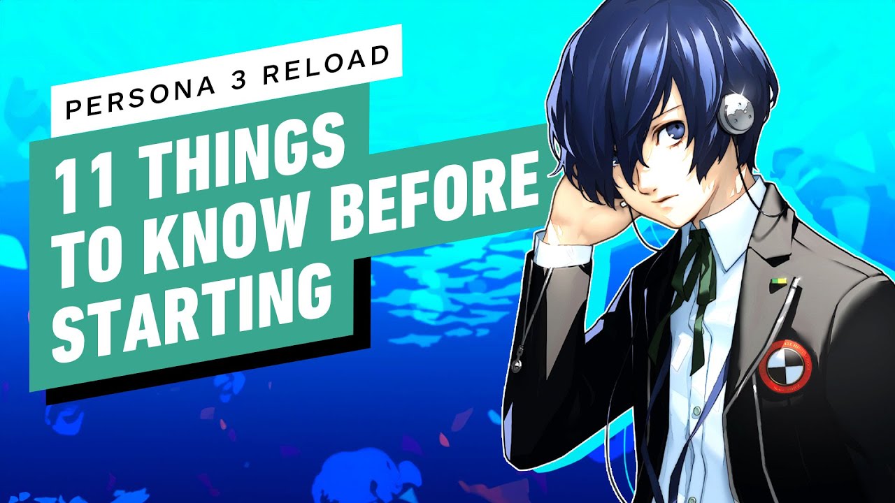 Persona 3 Reload: 11 Things to Know Before Starting