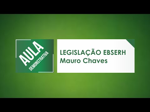 Aula Demonstrativa - Legislação EBSERH 2016 - Professor Mauro Chaves