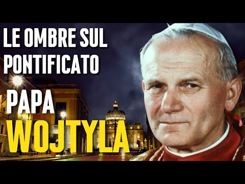 The SHADOWS ON THE PONTIFICATE OF JOHN PAUL II