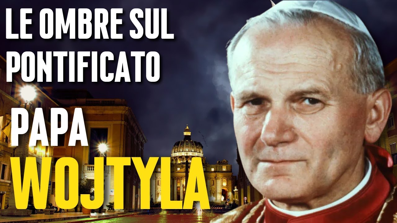 The SHADOWS ON THE PONTIFICATE OF JOHN PAUL II