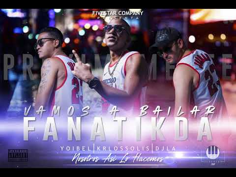 Fanatikda - Vamos A Bailar