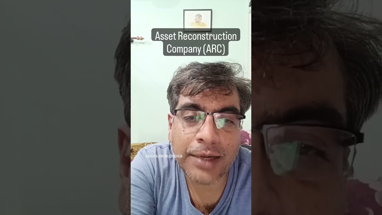 What are ARCs | What is asset reconstruction company | NPA | Non performing assets