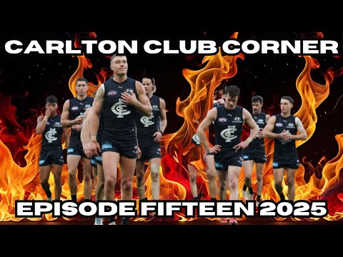 THIS IS A CRISIS! — BURN IT DOWN & START AGAIN — CARLTON CLUB CORNER EPISODE 15 2025