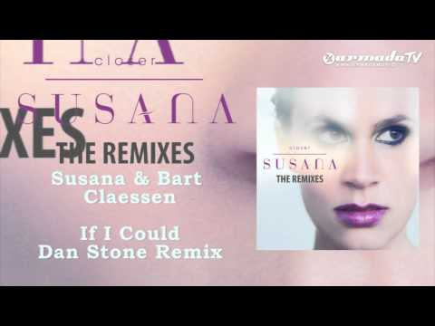 Susana & Bart Claessen - If I Could (Dan Stone Remix)
