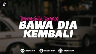 Download lagu DJ BAWA DIA KEMBALI - MAHALINI (BOOTLEG) imamsidik ft @Gussvnteen Firal vyp tiktok 2k24 tapi boong mp3