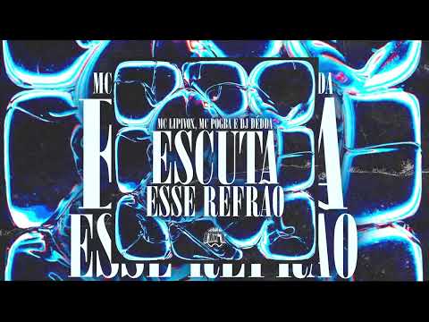 Escuta esse Refrão - MC Lipivox, Mc Pogba prod. Dj Dédda (Áudio oficial)