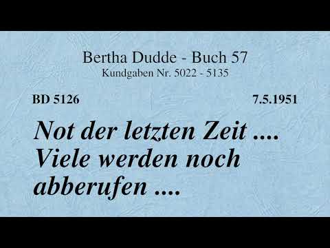 BD 5126 - NOT DER LETZTEN ZEIT .... VIELE WERDEN NOCH ABBERUFEN ....