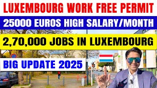 Jobs in Luxembourg | Free Work Permit in 21 Days | 1,25,000 Euro salary| Move Luxembourg| Free House