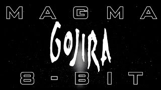 Gojira - Magma [FULL ALBUM / 8-Bit] HD