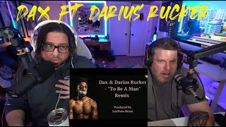 Dax ft  Darius Rucker   To be a Man reaction